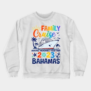 Bahamas Cruise 2023 Family Friends Group Vacation Matching Crewneck Sweatshirt